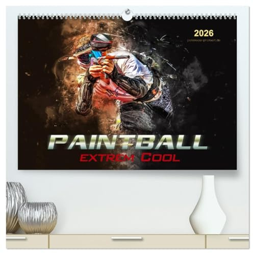 Paintball - extrem cool (hochwertiger Premium Wandkalender 2026 DIN A2 quer), Kunstdruck in Hochglanz: Paintball - Action, Spaß und Spannung in spektakulären Bildern. (CALVENDO Sport)