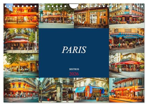 Paris Bistros (Wandkalender 2026 DIN A4 quer), CALVENDO Monatskalender: Gemütliche Bistros in Paris (CALVENDO Orte)