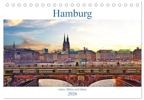 Hamburg sehen, fühlen und lieben (Tischkalender 2026 DIN A5 quer), CALVENDO Monatskalender: Hamburg, die weltoffene Hansestadt (CALVENDO Orte)