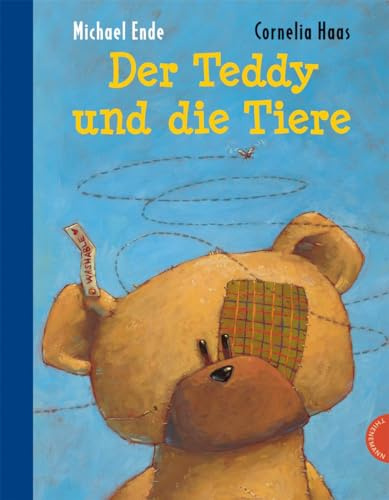 Der Teddy und die Tiere: Ein zeitloses Bilderbuch über Sinnsuche und Freundschaft