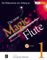 Die neue Magic Flute 1 mit CD, für Flöte: Die erfolgreiche Flötenschule jetzt in umfassend überarbeiteter Neuausgabe mit CD