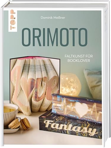 Orimoto. Faltkunst für Booklover: Faltkunst für Booklovers