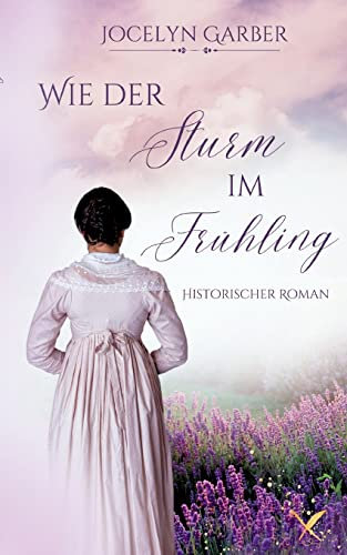 Wie der Sturm im Frühling (Wie der Sturm - Liebesromane)