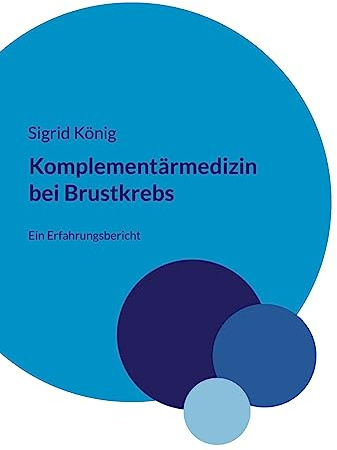 Komplementärmedizin bei Brustkrebs: Ein Erfahrungsbericht
