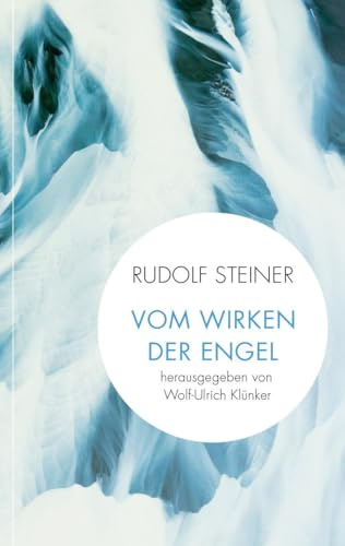 Vom Wirken der Engel: und anderer hierarchischer Wesenheiten