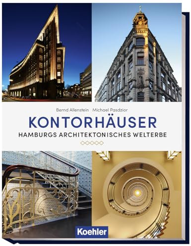 Kontorhäuser: Hamburgs Welterbe: Hamburgs architektonisches Welterbe