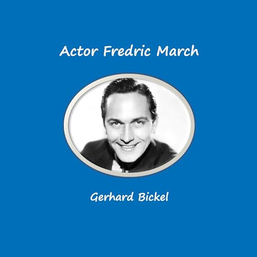 Actor Fredric March: Born as Ernest Frederich McIntyre Bickel