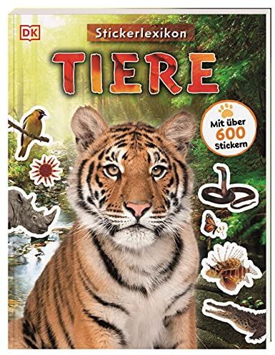 Sticker-Lexikon. Tiere: Mit über 600 Stickern. Sachwissen & Stickerspaß in einem. Für Kinder ab 4 Jahren