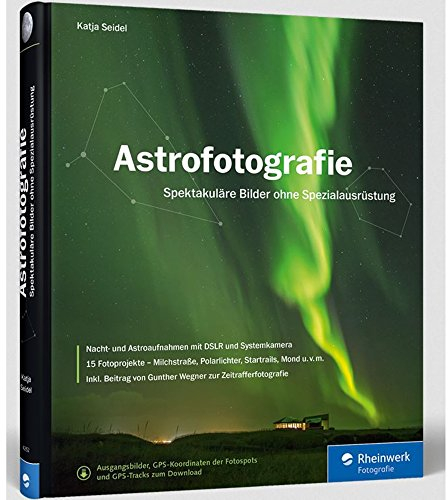 Astrofotografie: Spektakuläre Bilder ohne Spezialausrüstung –