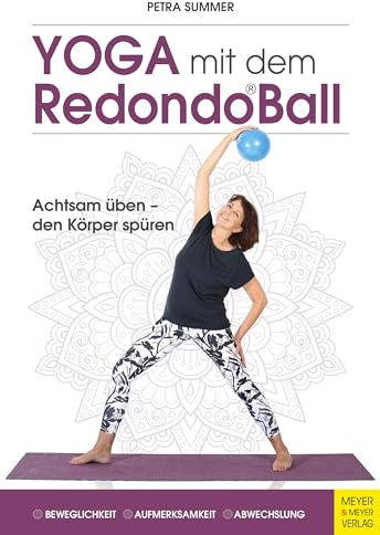 Yoga mit dem Redondo Ball: Achtsam üben - den Körper spüren
