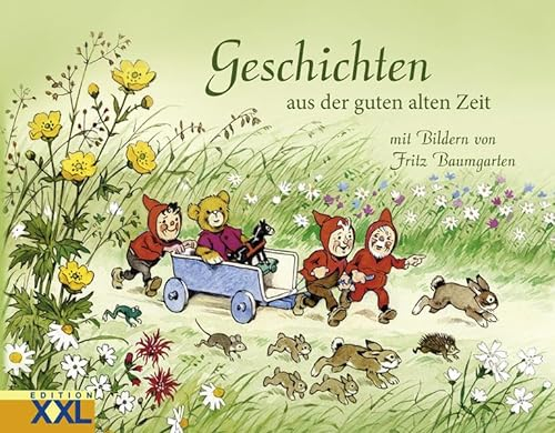 Geschichten aus der guten alten Zeit: mit Bildern von Fritz Baumgarten