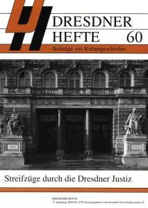 Dresdner Hefte, Bd. 60: Streifzüge durch die Dresdner Justiz