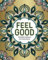 Feel Good – Malbuch für Erwachsene zur Entspannung & Stressabbau: Achtsames Ausmalbuch mit Wohlfühl-Sprüchen, Mandalas & Seelenbotschaften für mehr Ruhe und Selbstfürsorge