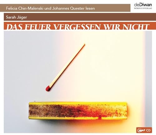 Das Feuer vergessen wir nicht