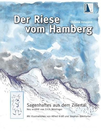 Der Riese vom Hamberg - Sagenhaftes aus dem Zillertal: Sagenhaftes aus dem Zillertal