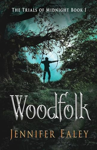 Woodfolk (The Trials of Midnight, Band 1)