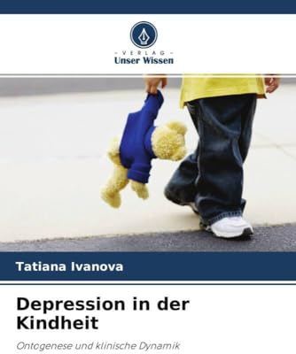 Depression in der Kindheit: Ontogenese und klinische Dynamik