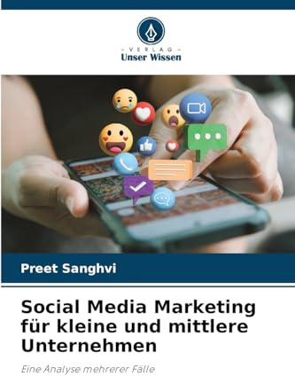 Social Media Marketing für kleine und mittlere Unternehmen: Eine Analyse mehrerer Fälle