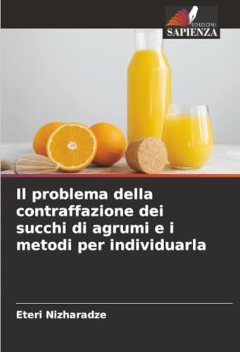 Il problema della contraffazione dei succhi di agrumi e i metodi per individuarla