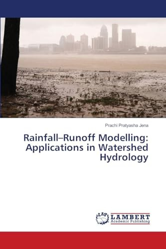 Rainfall–Runoff Modelling: Applications in Watershed Hydrology