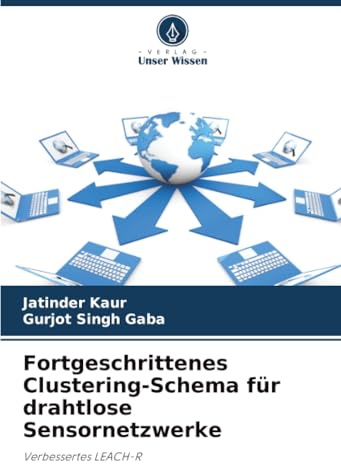 Fortgeschrittenes Clustering-Schema für drahtlose Sensornetzwerke: Verbessertes LEACH-R