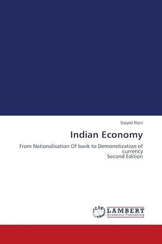 Indian Economy: From Nationalisation Of bank to Demonetization of currency Second Edition