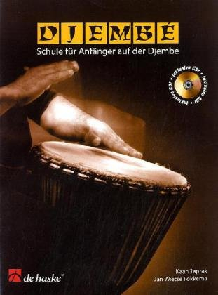 Djembé (D). Enthält CD: Schule für Anfänger auf der Djembé. Play-Along-CD zum Üben und Mitspielen. Mittelschwer