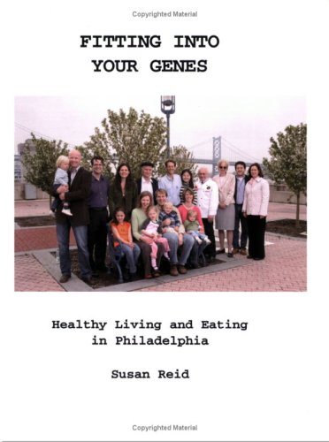 Fitting into Your Genes: Healthy Living And Eating in Philadelphia