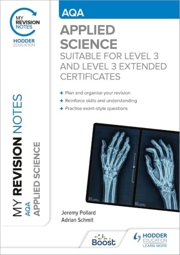 My Revision Notes: AQA Applied Science: Suitable for Level 3 and Level 3 Extended Certificates