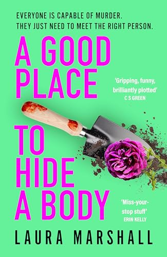 A Good Place to Hide a Body: Bad Sisters meets The Good Life in this fresh and funny thriller, shortlisted for the 2025 Whodunnit Dagger