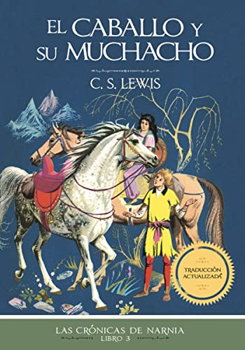 El caballo y su muchacho, Edición clásica (Las Crónicas de Narnia, Band 3)