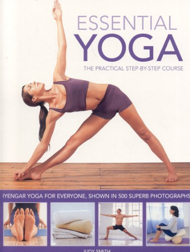 Essential Yoga: The Practical Step-by-Step Course