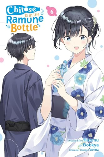 Chitose Is in the Ramune Bottle, Vol. 6 (manga) (Volume 6)