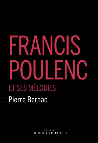 Francis Poulenc et ses melodies