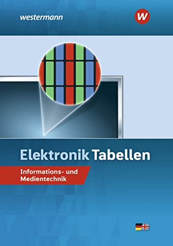 Elektronik Tabellen: Informations- und Medientechnik Tabellenbuch