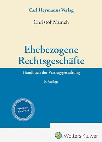 Ehebezogene Rechtsgeschäfte: Handbuch der Vertragsgestaltung