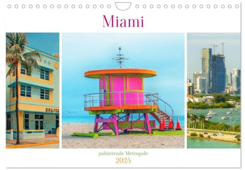 Miami - pulsierende Metropole (Wandkalender 2025 DIN A4 quer), CALVENDO Monatskalender: Eine kosmopolitische Stadt an der Südspitze Floridas. (CALVENDO Orte)