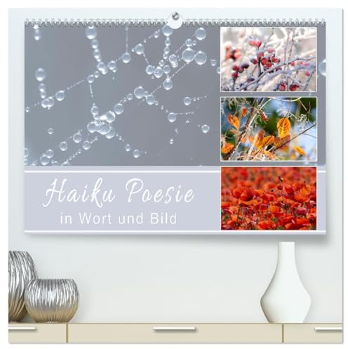 Haiku Poesie in Wort und Bild (hochwertiger Premium Wandkalender 2026 DIN A2 quer), Kunstdruck in Hochglanz: Sinnige und hintersinnige Momentaufnahmen (CALVENDO Natur)