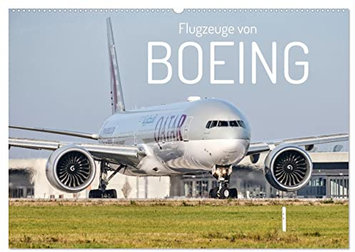 Flugzeuge von Boeing (Wandkalender 2026 DIN A2 quer), CALVENDO Monatskalender: Von 717 bis 787 (CALVENDO Orte)
