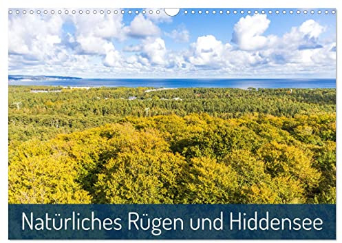 Natürliches Rügen und Hiddensee (Wandkalender 2026 DIN A3 quer), CALVENDO Monatskalender: Impressionen der Insel Rügen und Hiddensee (CALVENDO Natur)