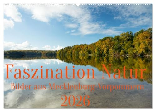 Faszination Natur - Bilder aus Mecklenburg-Vorpommern (Wandkalender 2026 DIN A2 quer), CALVENDO Monatskalender: Eine Reise durch die Natur ... in faszinierenden Fotos (CALVENDO Natur)