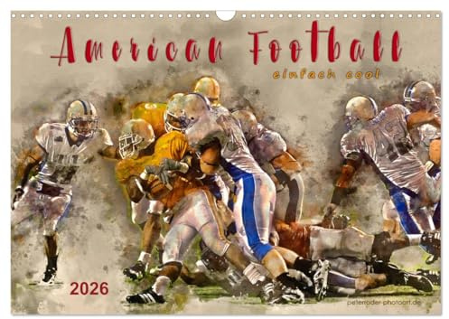 American Football - einfach cool (Wandkalender 2026 DIN A3 quer), CALVENDO Monatskalender: American Football, Teamsport der Extra-Klasse - ... in Wasserfarben-Technik. (CALVENDO Sport)