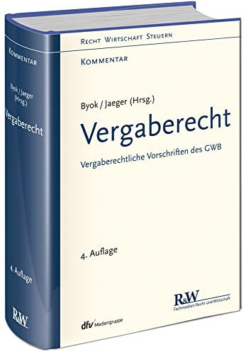Vergaberecht: Vergaberechtliche Vorschriften des GWB (Recht Wirtschaft Steuern - Kommentar)