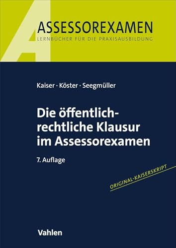 Die öffentlich-rechtliche Klausur im Assessorexamen