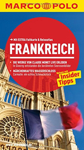 MARCO POLO Reiseführer Frankreich: Reisen mit Insider-Tipps. Mit EXTRA Faltkarte & Reiseatlas