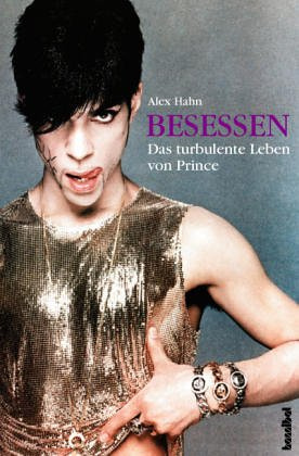 Besessen: Das turbulente Leben von Prince