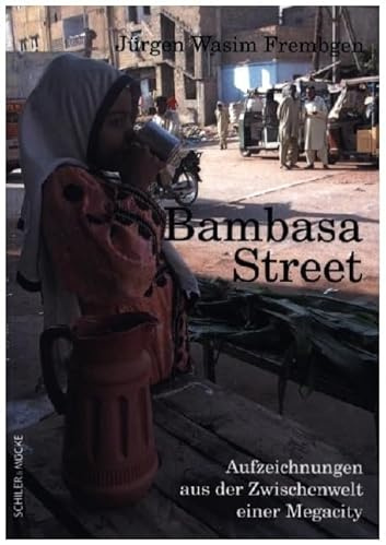 Bambasa Street: Aufzeichnungen aus der Zwischenwelt einer Megacity
