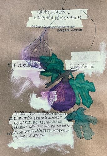 Einsamer Feigenbaum: Gedichte