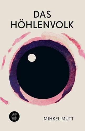 Das Höhlenvolk: Lebensbilder aus der estnischen Gesellschaftschronik