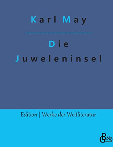 Die Juweleninsel (Edition Werke der Weltliteratur)